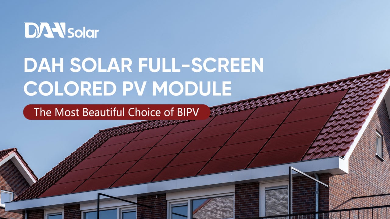 DAH Solar launches full-screen coloured module - PV Tech